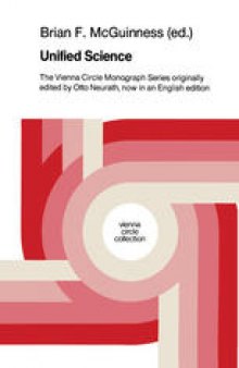 Unified Science: The Vienna Circle Monograph Series originally edited by Otto Neurath, now in an English edition