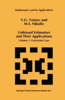 Unbiased Estimators and Their Applications: Volume 1: Univariate Case