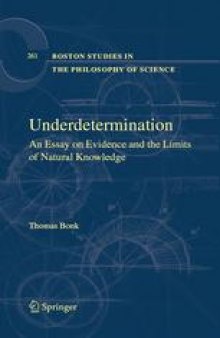 Underdetermination: An Essay on Evidence and the Limits of Natural Knowledge