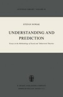 Understanding and Prediction: Essays in the Methodology of Social and Behavioral Theories