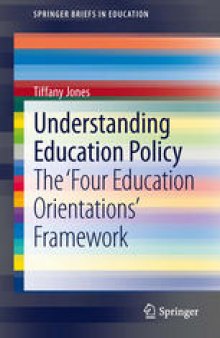 Understanding Education Policy: The ‘Four Education Orientations’ Framework