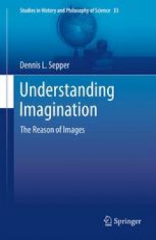 Understanding Imagination: The Reason of Images