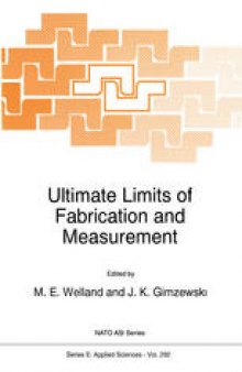 Ultimate Limits of Fabrication and Measurement