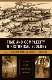 Time and Complexity in Historical Ecology: Studies in the Neotropical Lowlands  