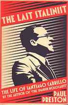 The last Stalinist : the life of Santiago Carrillo
