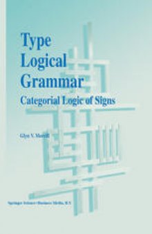 Type Logical Grammar: Categorial Logic of Signs