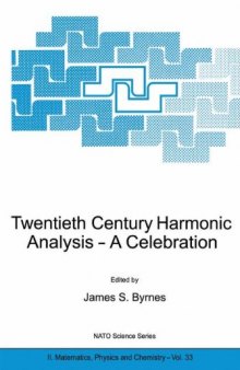 Twentieth Century Harmonic Analysis — A Celebration