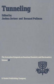 Tunneling: Proceedings of the Nineteenth Jerusalem Symposium on Quantum Chemistry and Biochemistry Held in Jerusalem, Israel, May 5–8, 1986