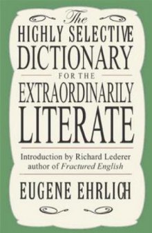 The Highly Selective Dictionary for the Extraordinarily Literate