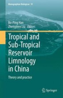 Tropical and Sub-Tropical Reservoir Limnology in China: Theory and practice