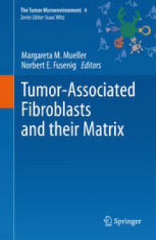 Tumor-Associated Fibroblasts and their Matrix: Tumor Stroma