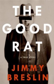 The Good Rat: A True Story  