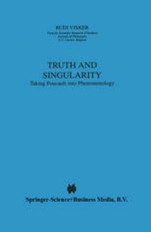 Truth and Singularity: Taking Foucault into Phenomenology