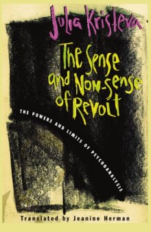 The Sense and Non-Sense of Revolt : the Powers and Limits of Psychoanalysis