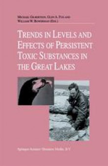 Trends in Levels and Effects of Persistent Toxic Substances in the Great Lakes: Articles from the Workshop on Environmental Results, hosted in Windsor, Ontario, by the Great Lakes Science Advisory Board of the International Joint Commission, September 12 and 13, 1996