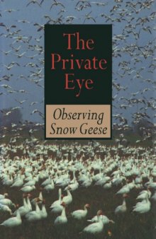 The Private Eye: Observing Snow Geese