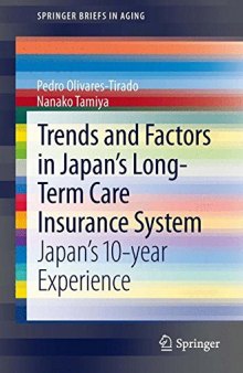 Trends and Factors in Japan's Long-Term Care Insurance System: Japan's 10-year Experience