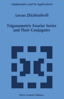 Trigonometric Fourier Series and Their Conjugates