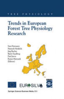 Trends in European Forest Tree Physiology Research: Cost Action E6: EUROSILVA