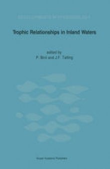 Trophic Relationships in Inland Waters: Proceedings of an International Symposium held in Tihany (Hungary), 1–4 September 1987