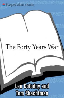 The Forty Years War: The Rise and Fall of the Neocons, from Nixon to Obama  