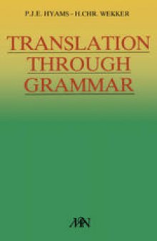 Translation through grammar: A graded translation course, with explanatory notes and a contrastive grammar