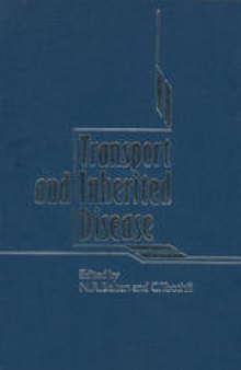 Transport and Inherited Disease: Monograph based upon Proceedings of the Seventeenth Symposium of The Society for the Study of Inborn Errors of Metabolism
