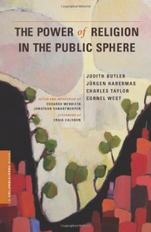 The Power of Religion in the Public Sphere (A Columbia SSRC Book)  