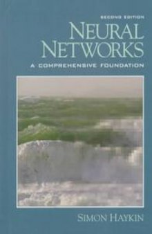 Neural Networks: A Comprehensive Foundation (2nd Edition)  