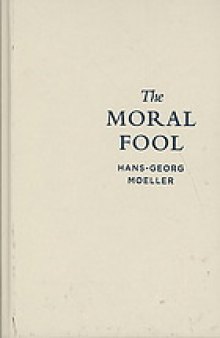 The moral fool : a case for amorality
