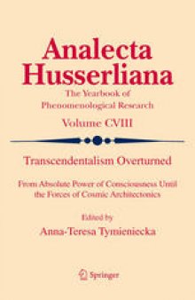Transcendentalism Overturned: From Absolute Power of Consciousness Until the Forces of Cosmic Architectonics