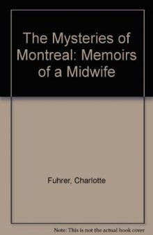 The Mysteries of Montreal: Memoirs of a Midwife