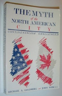 The Myth of the North American City: Continentalism Challenged