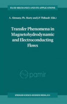 Transfer Phenomena in Magnetohydrodynamic and Electroconducting Flows: Selected papers of the PAMIR Conference held in Aussois, France 22–26 September 1997