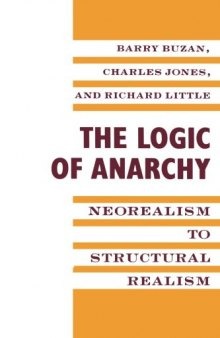 The logic of anarchy: neorealism to structural realism