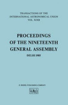 Transactions of the International Astronomical Union: Proceedings of the Nineteenth General Assembly Delhi 1985