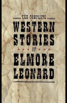The Complete Western Stories of Elmore Leonard  