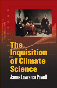 The Inquisition of Climate Science  