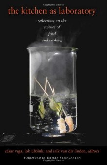 The Kitchen as Laboratory: Reflections on the Science of Food and Cooking