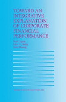 Toward an Integrative Explanation of Corporate Financial Performance