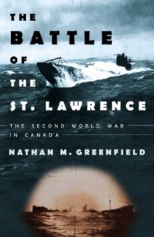The Battle of the St. Lawrence; The Second World War in Canada