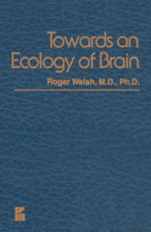 Towards an Ecology of Brain