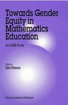 Towards Gender Equity in Mathematics Education: An ICMI Study