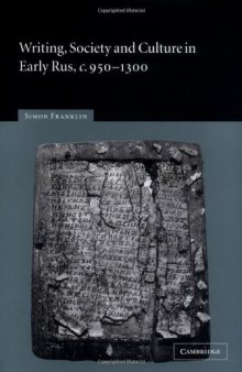 Writing, Society and Culture in Early Rus, c. 950-1300