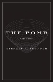 The Bomb: A New History  