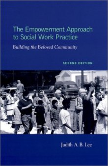 The empowerment approach to social work practice: building the beloved community