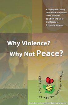 Why Violence? Why Not Peace?