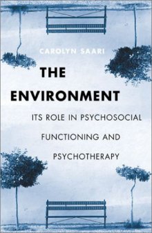 The environment: its role in psychosocial functioning and psychotherapy