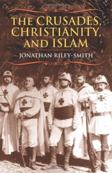 The crusades, Christianity, and Islam