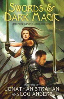 Swords and Dark Magic: The New Sword and Sorcery   